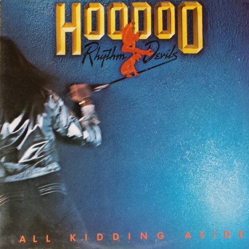 Hoodoo Rhythm Devils - All Kidding Aside (Reissue) (1978)