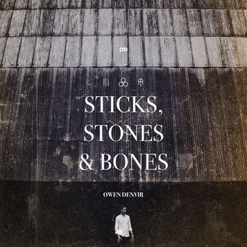 Owen Denvir - Sticks, Stones & Bones (2021)