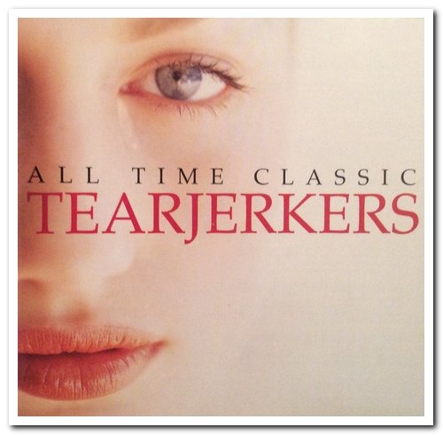 VA - All Time Classics - Tearjerkers [2CD Set] (2002)