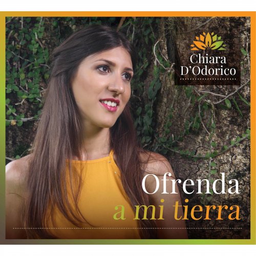 Chiara D'Odorico - Ofrenda a mi tierra (2021) [Hi-Res]