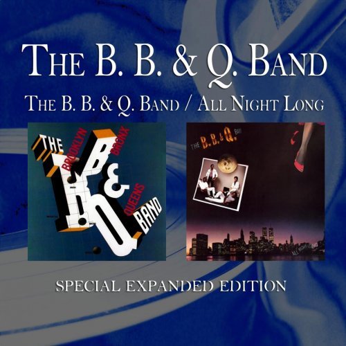 The B. B. & Q. Band - The Brooklyn, Bronx & Queens Band + All Night Long (2013)