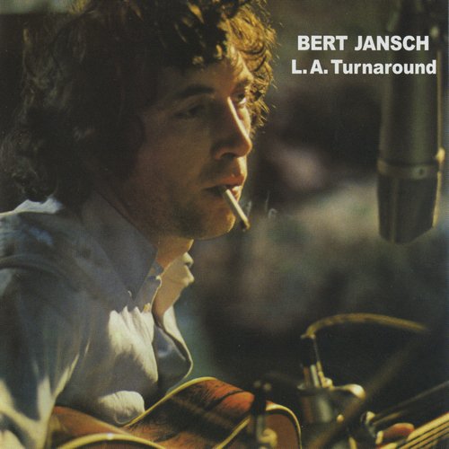 Bert Jansch - L.A. Turnaround (1974 Remaster) (2009) CD-Rip