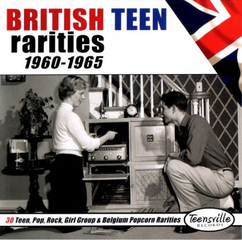 Various Artist - British Teen Rarities 1960-1965 (2011)