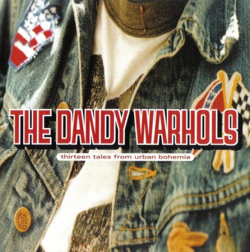 The Dandy Warhols - Thirteen Tales From Urban Bohemia (2000)