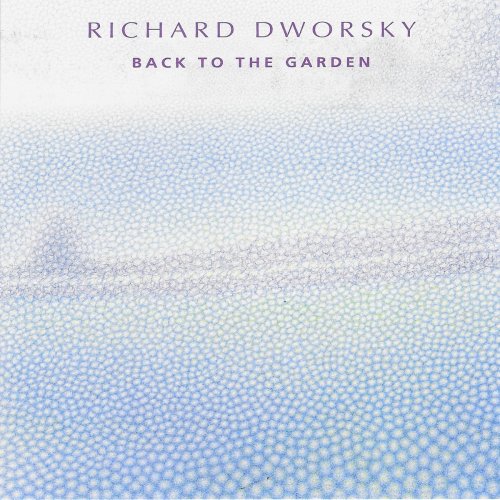 Richard Dworsky - Back To The Garden (1992/2021)