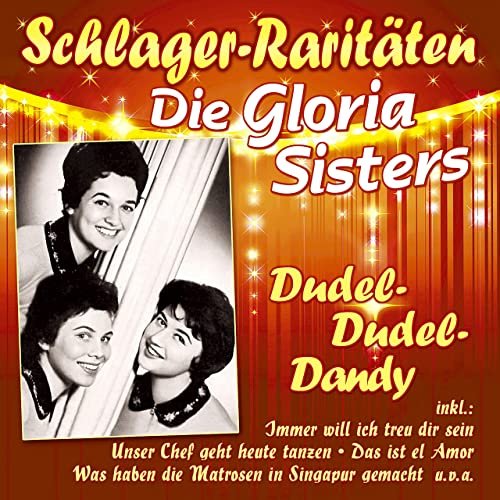 Die Gloria Sisters - Dudel-Dudel-Dandy (2021)