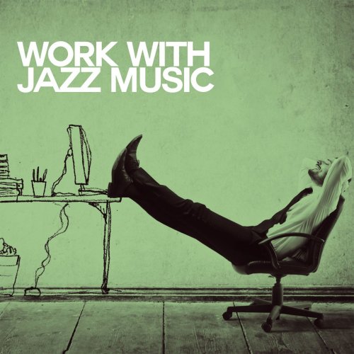 VA - Work With Jazz Music (2021)