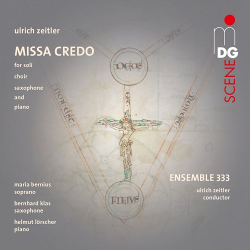 Ensemble 333 - Ulrich Zeitler: Missa Credo (2015)