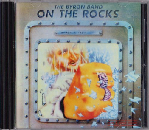 The Byron Band - On The Rocks (1981) {1993, Reissue} CD-Rip