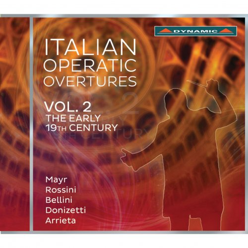 VA - Italian Operatic Overtures, Vol. 2: The Early 19th Century (2016)