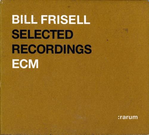 Bill Frisell - Selected Recordings (2002) 320 kbps+CD Rip