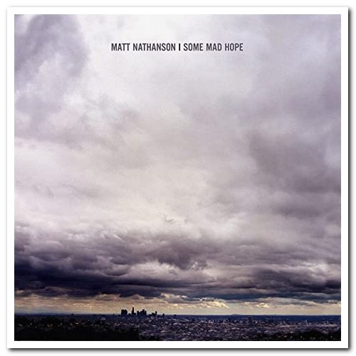 Matt Nathanson - Some Mad Hope (2007) FLAC