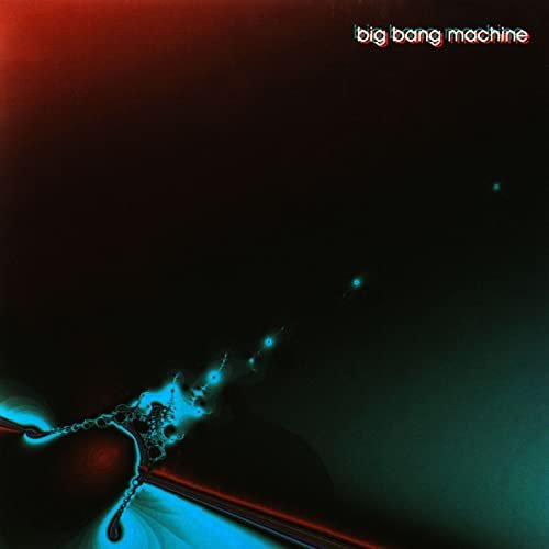 Big Bang Machine - Big Bang Machine (2004)