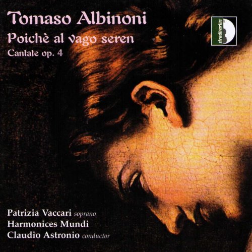 Patrizia Vaccari, Harmonices Mundi, Claudio Astronio - Albinoni: Poichè al vago seren, Cantate Op. 4 (2013)