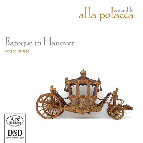 Franz Vitzthum, Piotr Wagner, Ensemble Alla Polacca - Baroque in Hanover: Court music (2010)