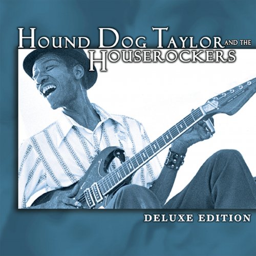 Hound Dog Taylor - Deluxe Edition (1999)