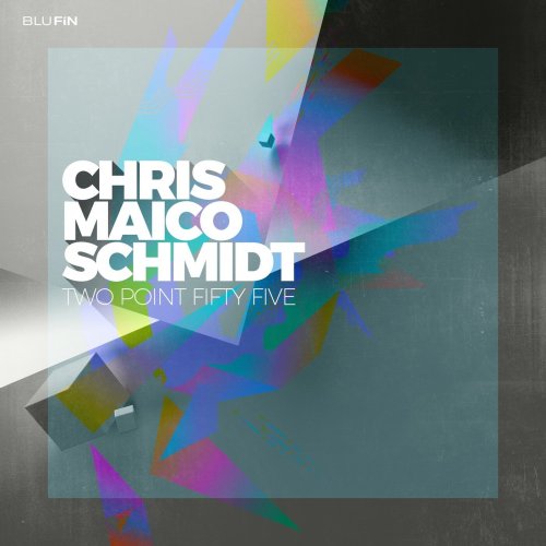 Chris Maico Schmidt - Two Point Fifty Five (Deluxe) (2021)