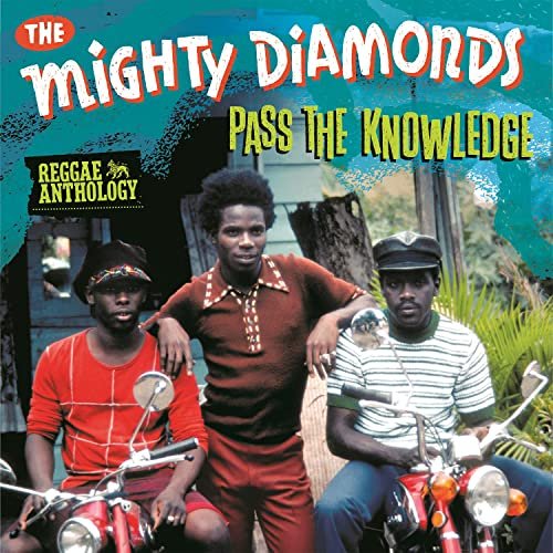 Mighty Diamonds - Reggae Anthology: Mighty Diamonds - Pass The Knowledge (2013)