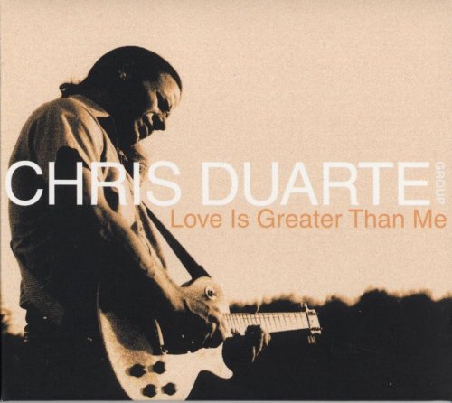 Chris Duarte Group - Love Is Greater Than Me (2000)