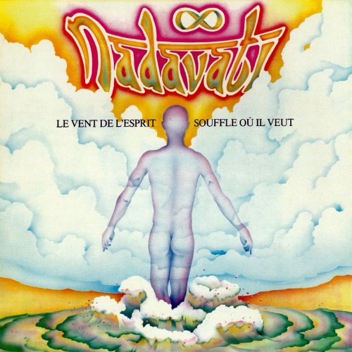 Nadavati - Le Vent De L'Esprit Souffle Ou Il Veut (1978) {2015, Remastered}