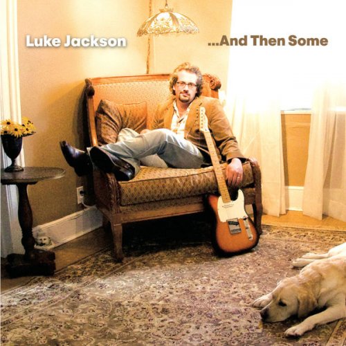 Luke Jackson - ...And Then Some (2008) FLAC