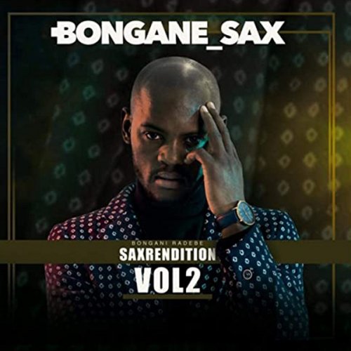 Bongane Sax - Sax Rendition Vol 2 (2019)