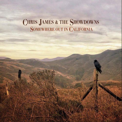 Chris James and the Showdowns - Somewhere Out in California (2019)