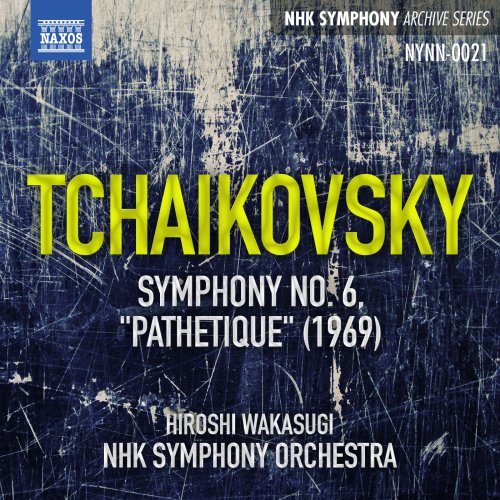 NHK Symphony Orchestra, Hiroshi Wakasugi - Tchaikovsky: Symphony No. 6, Op. 74 Pathétique (Live) (2014) [Hi-Res]