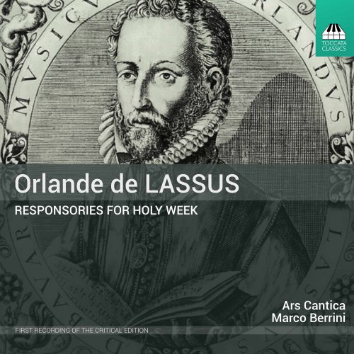 Ars Cantica Choir - Lassus: Responsories for Holy Week (2017) Hi-Res