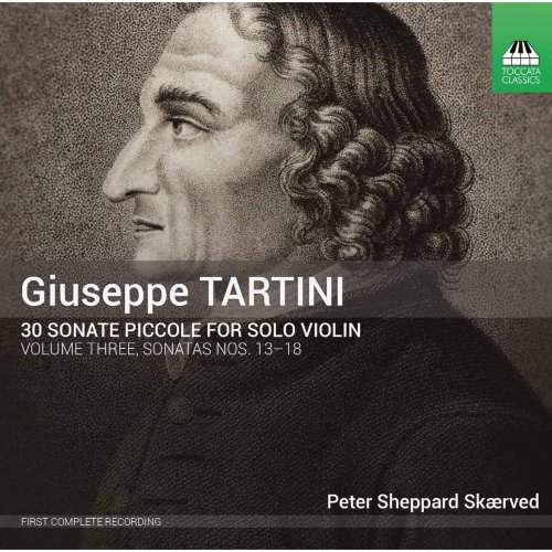 Peter Sheppard Skærved - Tartini: 30 Sonate piccole for Solo Violin, Vol. 3 (2015)