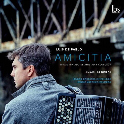 Ernest Martinez Izquierdo, Bilbao Symphony Orchestra, Iñigo Aizpiolea, Inaki Alberdi - Luis de Pablo: Amicitia & Other Works (Live) (2021) [Hi-Res]