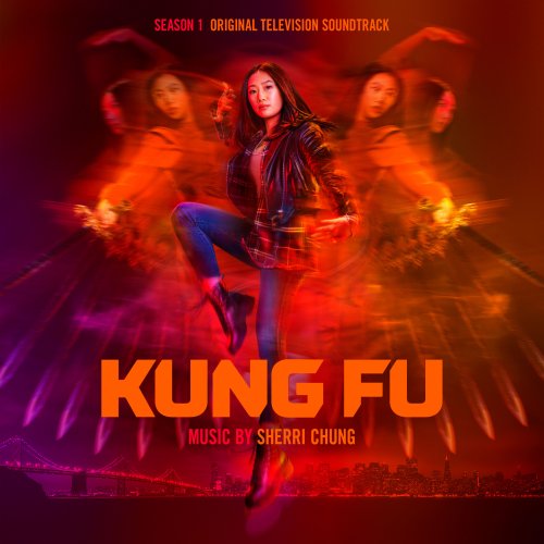 Sherri Chung - Kung Fu: Season 1 (Original Television Soundtrack) (2021) [Hi-Res]