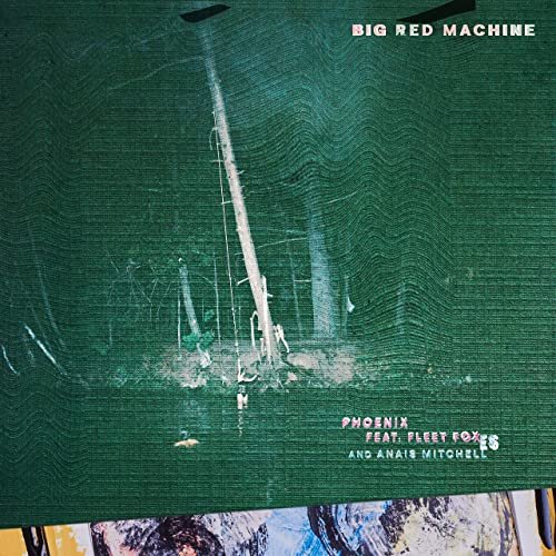 Big Red Machine - Phoenix (2021) Hi Res