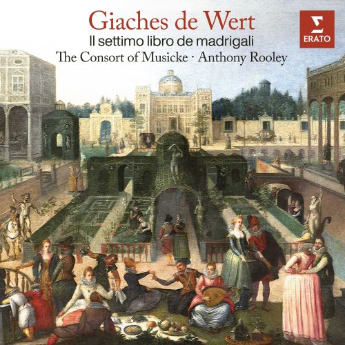 The Consort of Musicke, Anthony Rooley - De Wert: Il settimo libro de madrigali (1989/2021)