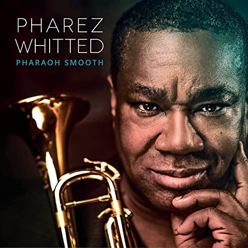 Pharez Whitted - Pharaoh Smooth (2021)