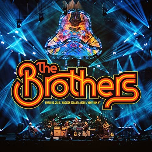 The Brothers - March 10, 2020 Madison Square Garden (Live) (2021)