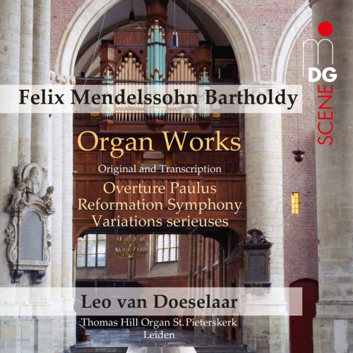 Leo van Doeselaar - Mendelssohn: Organ Works (2014)
