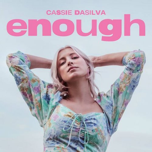 Cassie Dasilva - Enough (2021)