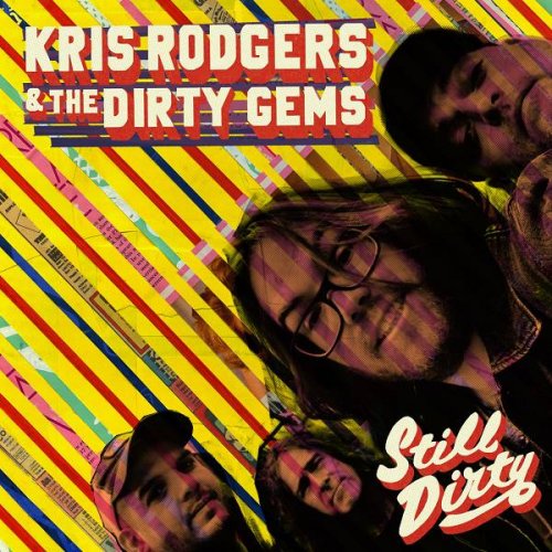 Kris Rodgers and the Dirty Gems - Still Dirty (2021)