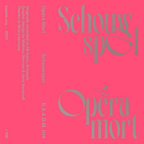 Opéra Mort - Schouwspel (2021)