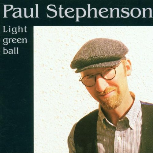 Paul Stephenson - Light Green Ball (2002)