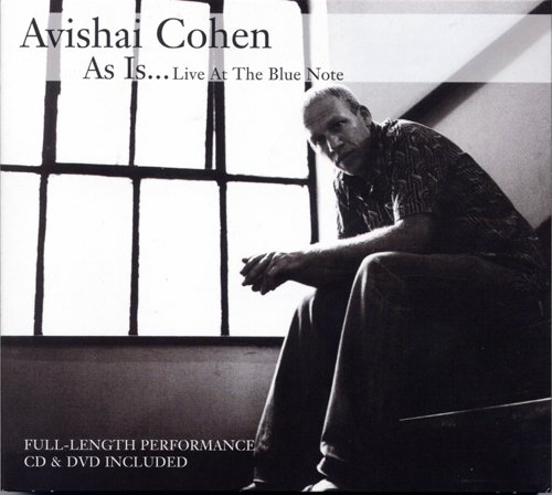 Avishai Cohen - As Is...Live At The Blue Note (2006) FLAC