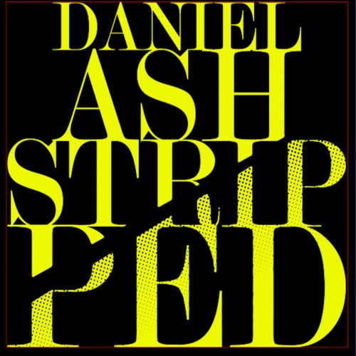 Daniel Ash - Stripped (2016)