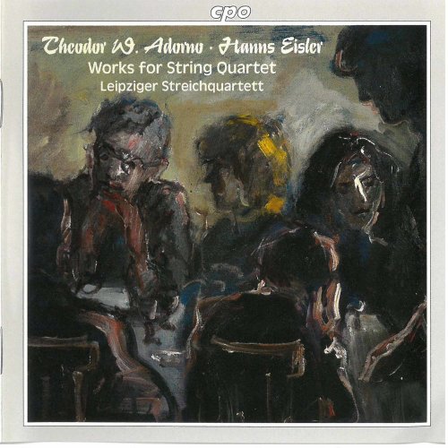 Leipziger Streichquartett - Adorno & Eisler: Works for String Quartet (1998)