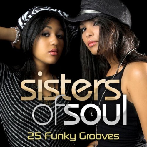 VA - Sisters Of Soul - 25 Funky Grooves (Edit) (2021)