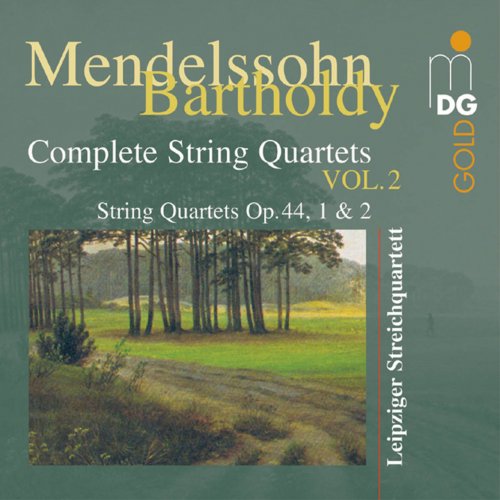 Leipziger Streichquartett - Mendelssohn: Complete String Quartets Vol. 2 (2003)