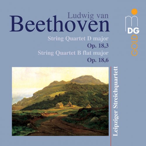 Leipziger Streichquartett - Beethoven: String Quartets, Op. 18, 3 & 6 (2002)