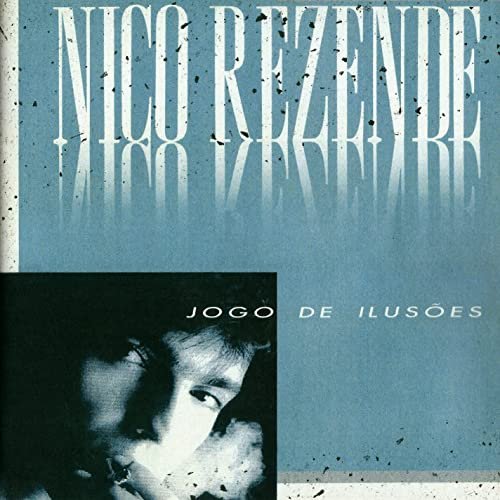 Nico Rezende - Jogo de Ilusões (1988/2021) Hi-Res