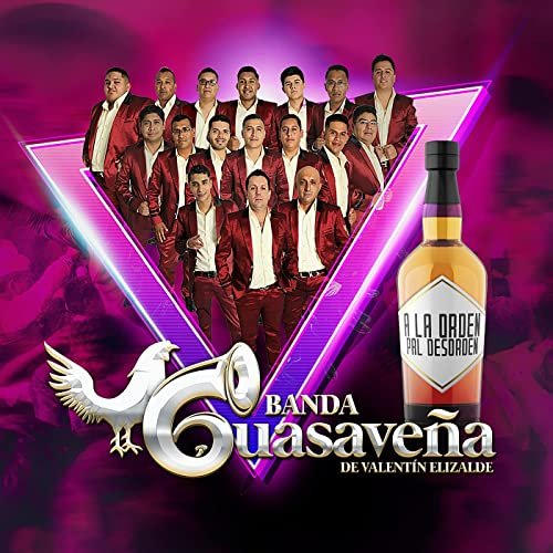 Banda Guasaveña de Valentín Elizalde - A La Orden Pal Desorden (2021)