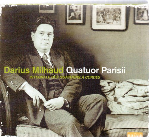 Quatuor Parisii - Darius Milhaud: Intégrale Des Quatuors à Cordes (2002) [5CD Box-Set]